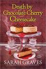 Death by Chocolate Cherry Cheesecake (Death by Chocolate, Bk 1)