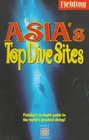 Fielding's Asia's Top Dive Sites The Best Diving in Indonesia Malaysia the Philippines and Thailand