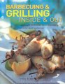 Barbecuing  Grilling Inside and Out Sizzling different ideas for the grill griddle and barbeque
