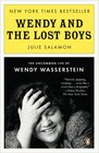 Wendy and the Lost Boys The Uncommon Life of Wendy Wasserstein