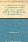 Business Programming in C for DosBased Systems For DosBased Systems