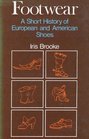 Footwear Short History of European and American Shoes