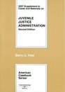 Cases and Materials on Juvenile Justice Administration 2d 2007 Supplement
