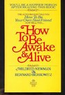 How to Be Awake  Alive