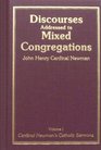 Discourses Addressed to Mixed Congregations Volume 1