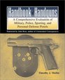 Handbook of Handguns A Comprehensive Evaluation of Military Police Sporting and PersonalDefense Pistols