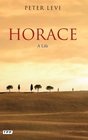 Horace A Life