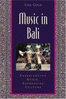 Music in Bali Experiencing Music Expressing Culture