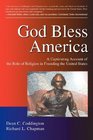 God Bless America A Captivating Account of the Role of Religion in Founding the United States