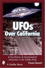 UFOs Over California A True History Of Extraterrestrial Encounters In The Golden State