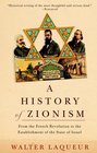 A History of Zionism  From the French Revolution to the Establishment of the State of Israel