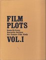 Film Plots Scene by Scene Narrative Outlines for Feature Film Study