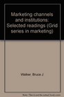 Marketing channels and institutions Selected readings