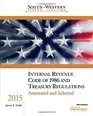 SouthWestern Federal Taxation Internal Revenue Code of 1986 and Treasury Regulations Annotated and Selected 2015