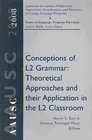 AAUSC 2008 Conceptions of L2 Grammar Theoretical Approaches and Their Application in the L2 Classroom