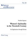 Women's Spirituality In The Twentieth Century An Exploration Through Fiction