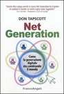 Net generation Come la generazione digitale sta cambiando il mondo