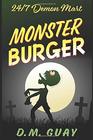 Monster Burger (24/7 Demon Mart, Bk 2)