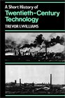 A Short History of TwentiethCentury Technology c 1900  c 1950