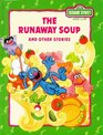 The Runaway Soup and Other Stories