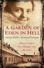 A Garden of Eden in Hell The Life of Alice HerzSommer