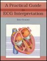 A Practical Guide to Ecg Interpretation/Includes Pocket Reference