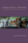 Freedom's Empire Race and the Rise of the Novel in Atlantic Modernity 16401940