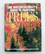 The Watercolorist's Guide to Painting Trees