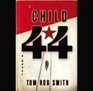 Child 44 (Audio CD) (Unabridged)