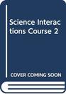 Study Guide for Science Interactions Course 2
