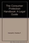 The Consumer Protection Handbook: A Legal Guide