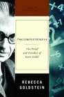 Incompleteness The Proof and Paradox of Kurt Godel