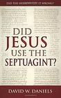 Did Jesus Use The Septuagint Did The Hebrews Get It Wrong