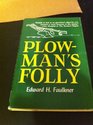 Plowmans Folly