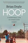 Hoop A Basketball Life in Ninetyfive Essays