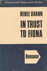 In Trust to Fiona