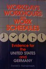 Workdays Workhours and Work Schedules Evidence for the United States and Germany