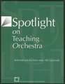 Spotlight on Teaching Orchestra Selected Articles from State MEA Journals