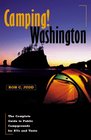 Camping Washington The Complete Guide to Public Campgrounds for Rvs and Tents