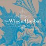 The Wicca Herbal: Recipes, Magick, and Abundance