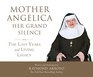 Mother Angelica Her Grand Silence