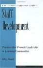 Staff Development Practices That Promote Leadership in Learning Communities