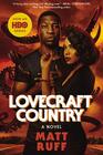 Lovecraft Country [movie tie-in]: A Novel