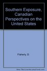 Southern Exposure Canadian Perspectives on the United States