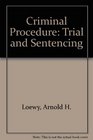 Criminal Procedure Trial and Sentencing