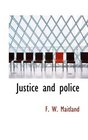 Justice and police
