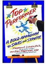 Top Performer A Bold Approach to Sales and Service