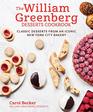 The William Greenberg Desserts Cookbook Classic Desserts from an Iconic New York City Bakery