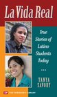 La Vida Real True Stories of Latino Students Today