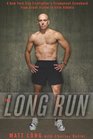 The Long Run A New York City Firefighter's Triumphant Comeback from Crash Victim to Elite Athlete